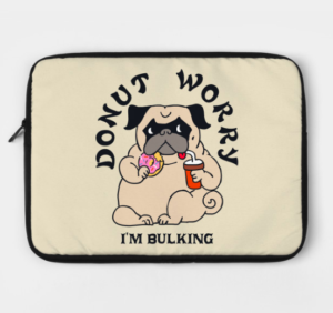 "Donut Worry, I'm Bulking" Laptop Case